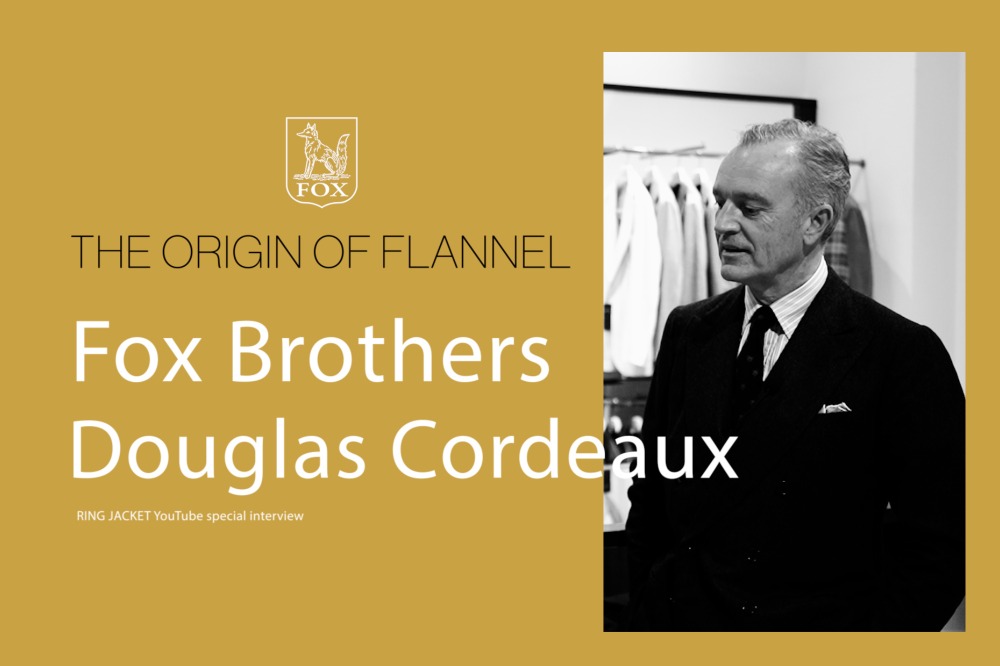 【INTERVIEW】Fox Brothers / Douglas Cordeaux  / THE ORIGIN OF FLANNEL 前編